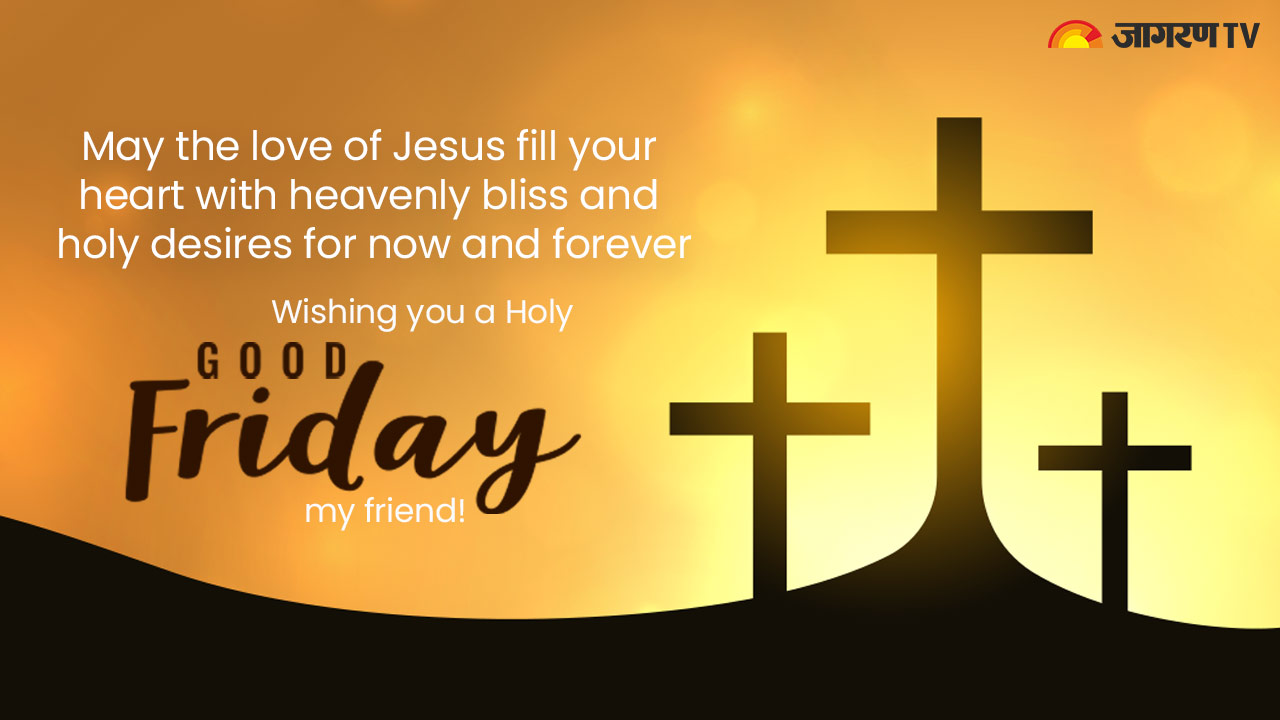 Good Friday 2022 Wishes, Messages, Quotes, Images, Greeting Cards for